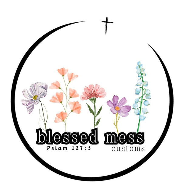 Blessed Mess Customs
