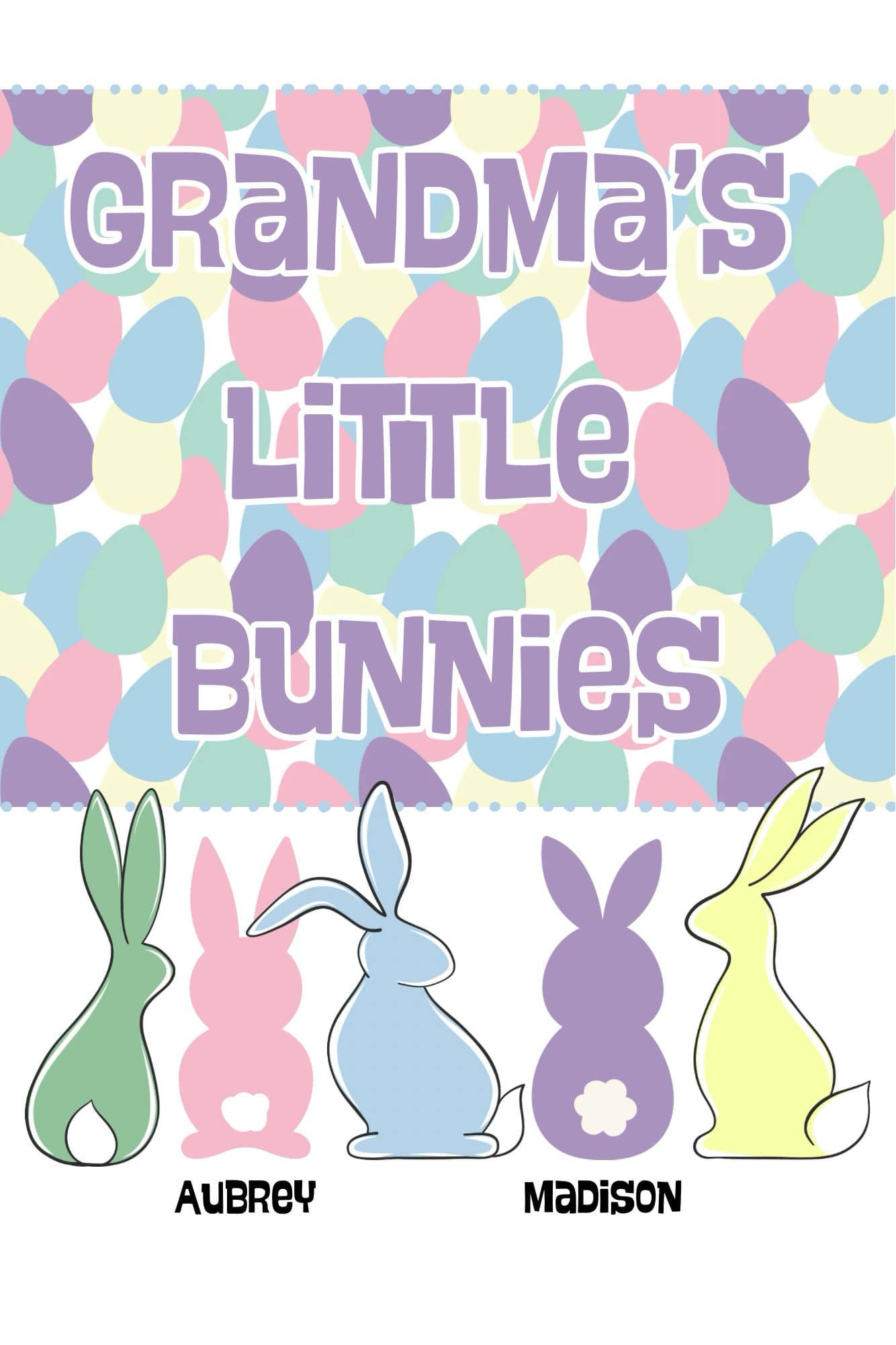 Grandma's (Mawmaw, Gigi, etc) Little Bunnies